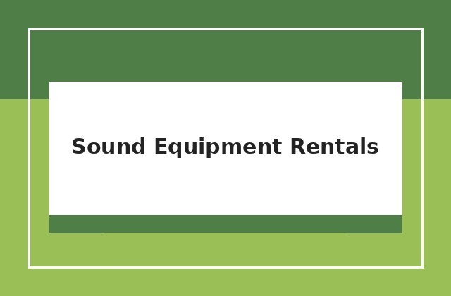 Sound Equipment Rentals